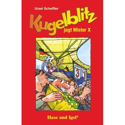 Kugelblitz jagt Mister X, Taschenbuch von Ursel Scheffler, Hase und Igel Verlag, 978-3-86760-203-7