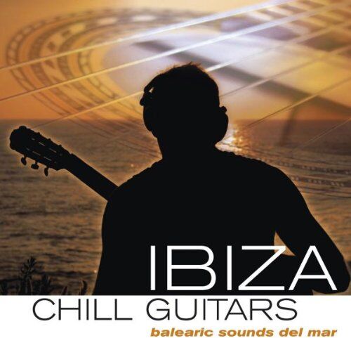 Various - Ibiza Chill Guitars-Balearic Sounds Del Mar - Preis vom 16.10.2026 11:41:07 h