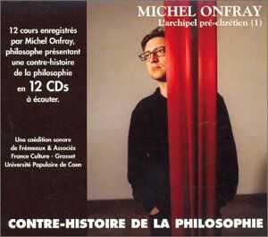 Michel Onfray - Contre Histoire de la Philosophie Vol.1 - Preis vom 01.10.2026 17:08:56 h