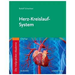 Die Heilpraktiker-Akademie. Herz-Kreislauf-System, Fachbücher von Rudolf Schweitzer