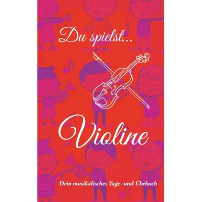 Du spielst... Violine -