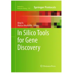 In Silico Tools for Gene Discovery, Fachbücher von Marcus Hinchcliffe, Bing Yu