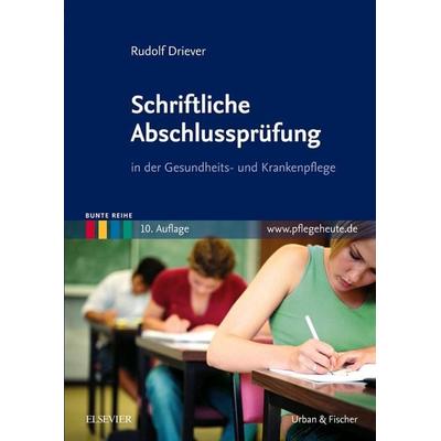 Schriftliche Abschlussprüfung, Taschenbuch von Rudolf Driever, Urban & Fischer in Elsevier, 978-3-437-26154-1