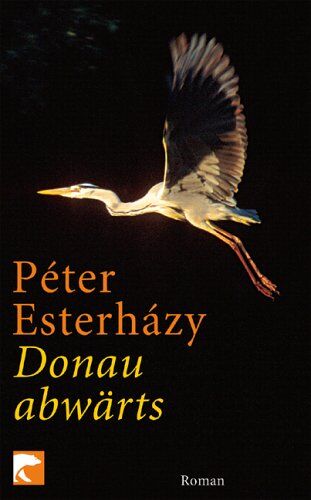 Péter Esterházy - Donau abwärts: Roman - Preis vom 17.10.2026 19:25:27 h