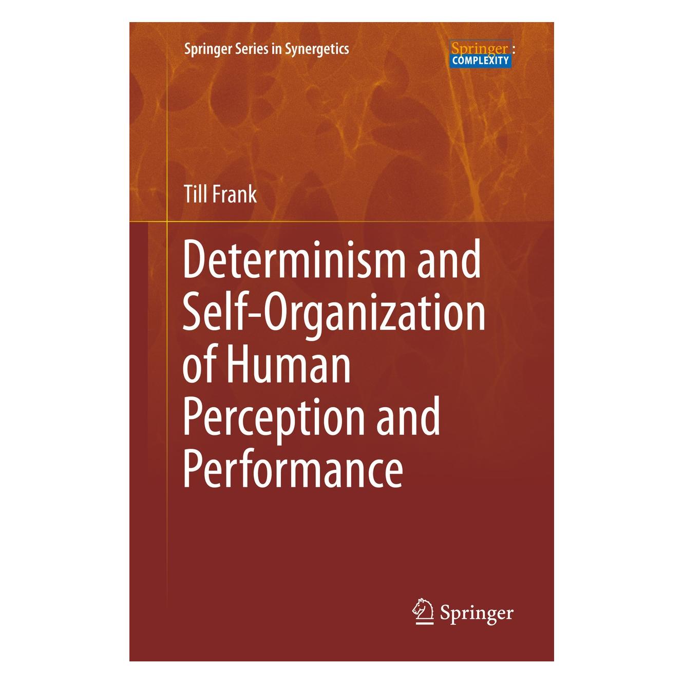 Springer Determinism and Self-Organization of Human Perception and Performance (Englisch, Hardcover, Till Frank) (9783030288204)