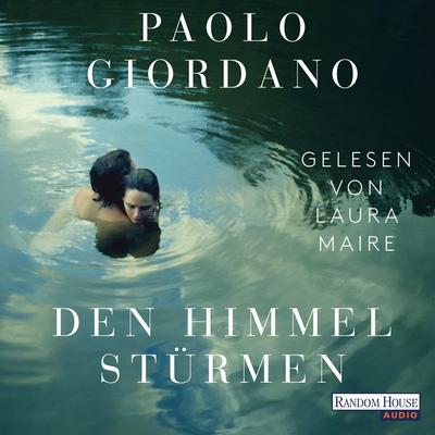 Den Himmel stürmen - Paolo Giordano, Audio, 9783837144673