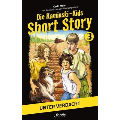 Die Kaminski-Kids: Short Story 3. Unter Verdacht, Taschenbuch von Carlo Meier, Fontis, 978-3-03848-081-5