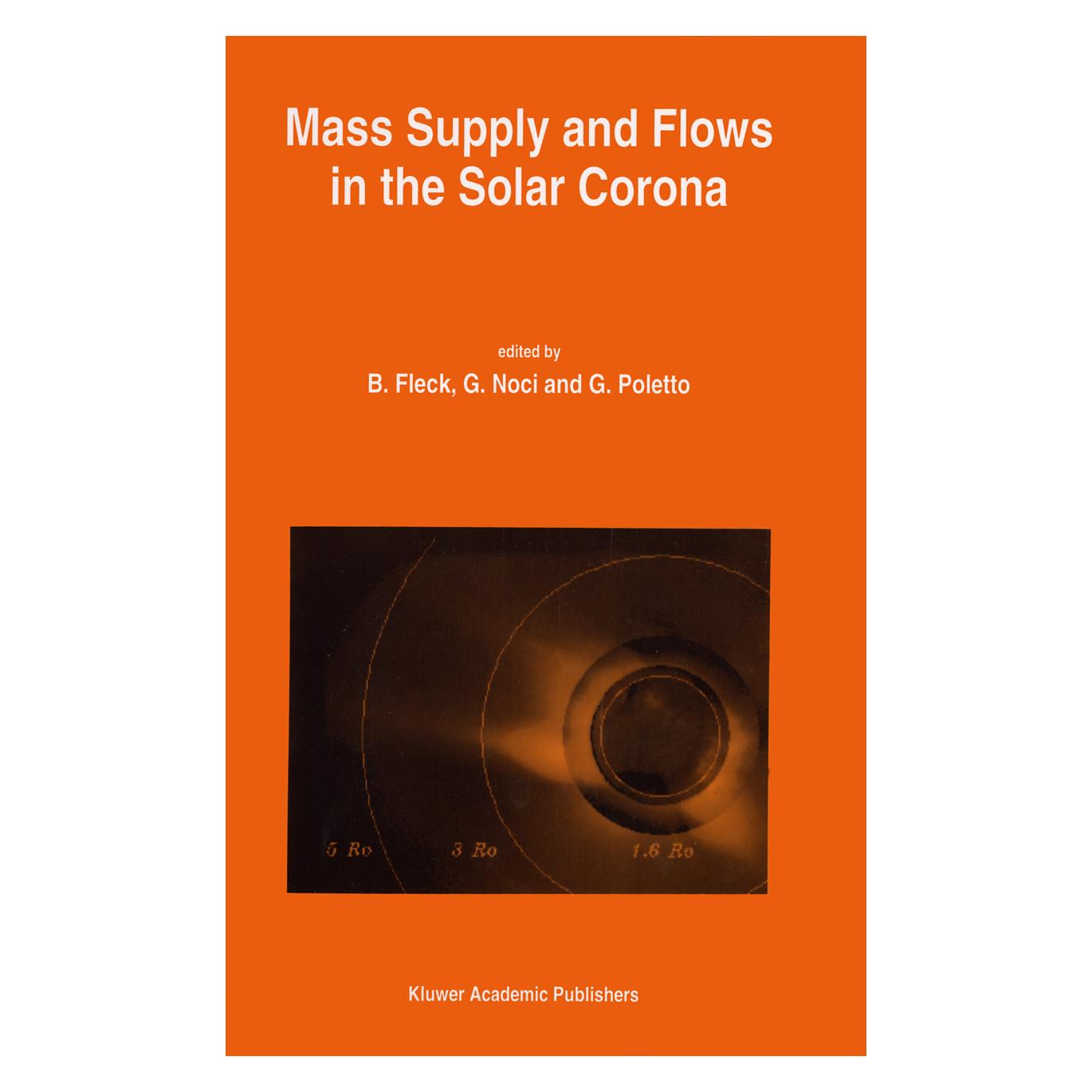Springer Mass Supply and Flows in the Solar Corona (Englisch, Softcover, Bernhard Fleck, G. Noci, G. Poletto) (55531158)