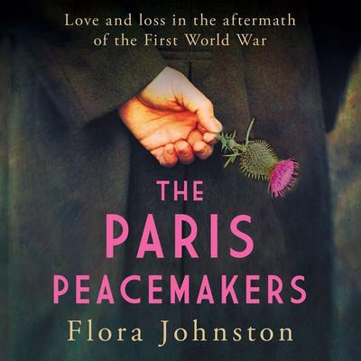 The Paris Peacemakers - Flora Johnston, Audio, 9781399174961