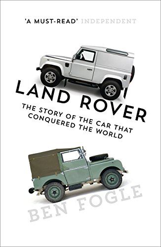 Ben Fogle - Land Rover: The Story of the Car That Conquered the World - Preis vom 19.10.2026 19:33:35 h