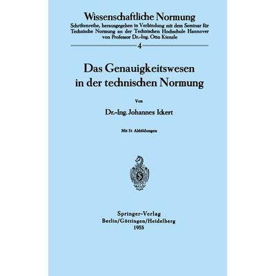 Das Genauigkeitswesen in der technischen Normung, Taschenbuch von J. Ickert, Springer Berlin, 978-3-540-01978-7