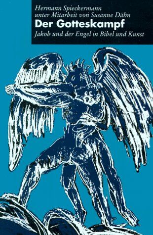 Hermann Spieckermann - Der Gotteskampf. Jakob und der Engel in Bibel und Kunst - Preis vom 05.10.2026 03:47:11 h