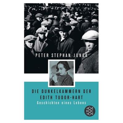 Die Dunkelkammern der Edith Tudor-Hart, Taschenbuch von Peter Stephan Jungk, Fischer Taschenbuch Verlag, 978-3-596-37110-5