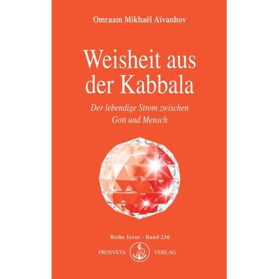 Weisheit aus der Kabbala, Taschenbuch von Omraam Mikhael Aivanhov, Prosveta Deutschland, 978-3-89515-081-4