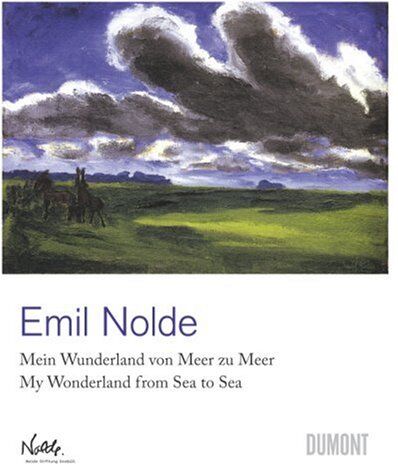 Jörg Garbrecht - Emil Nolde: Mein Wunderland von Meer zu Meer / My Wonderland from Sea to Sea - Preis vom 11.10.2026 15:43:13 h