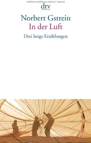 Norbert Gstrein - In der Luft: Drei lange Erzählungen - Preis vom 09.10.2026 07:28:09 h