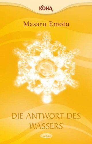 Masaru Emoto - Die Antwort des Wassers, Band 2 - Preis vom 11.10.2026 15:43:13 h