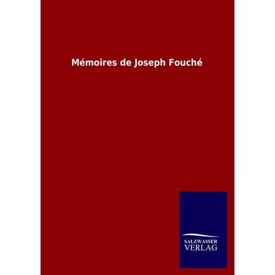 Mémoires de Joseph Fouché, Taschenbuch von , Salzwasser, 978-3-8460-4456-8