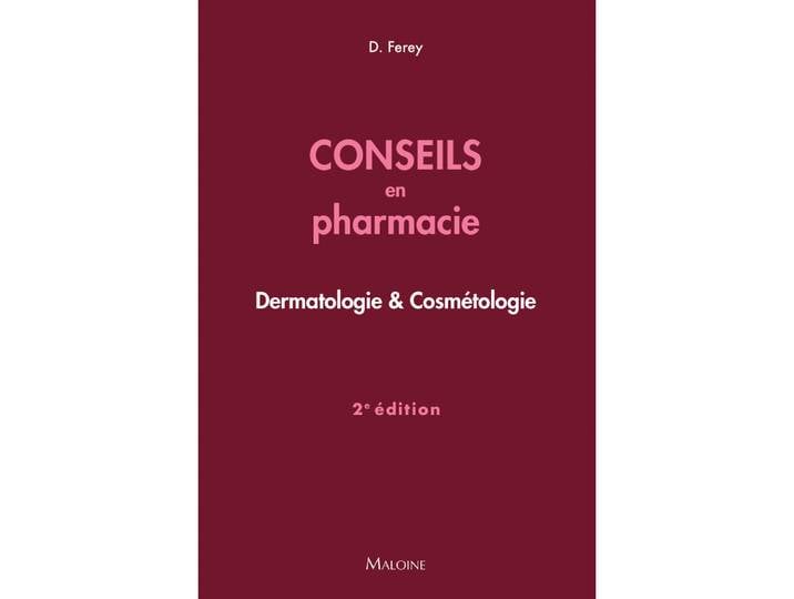Conseils en pharmacie : Dermatologie & Cosmétologie, 2e éd. (Broché)