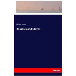 Knuckles and Gloves, Belletristik von Bohun Lynch