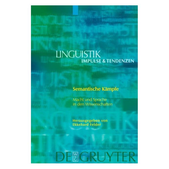 De Gruyter Semantische Kämpfe (Deutsch, Hardcover, Ekkehard Felder) (64976961)
