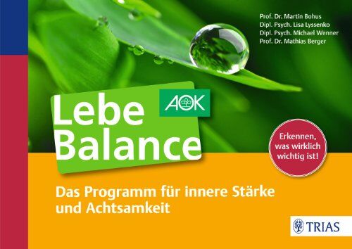 Martin Bohus - Lebe Balance: Das Programm für innere Stärke und Achtsamkeit - Preis vom 09.10.2026 07:28:09 h