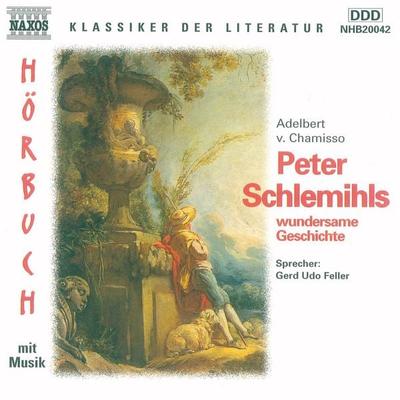 Peter Schlemihls wundersame Geschichte - Adelbert Chamisso, Audio, 4056198002100