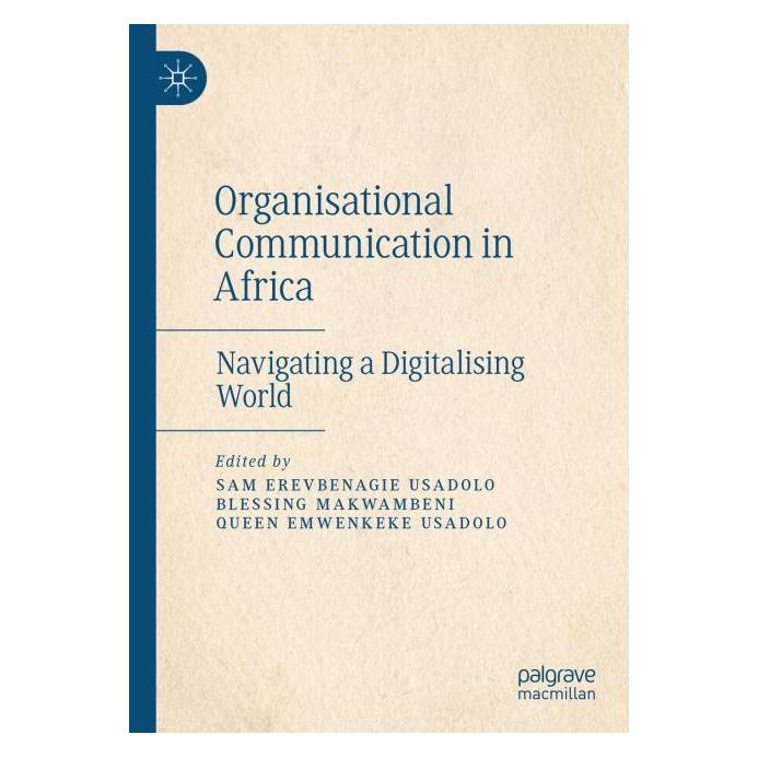 Springer Organisational Communication in Africa (Englisch, Softcover, Blessing Makwambeni, Queen Emwenkeke Usadolo) (67757633)