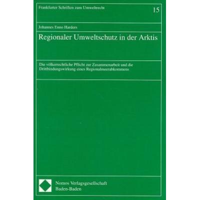 Regionaler Umweltschutz in der Arktis, Taschenbuch von Johannes E. Harders, Nomos, 978-3-7890-4631-5