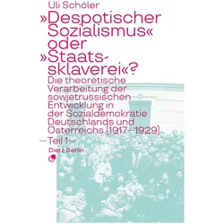 /"Despotischer Sozialismus/" oder /"Staatssklaverei/"?, 2 Teile, Sachbücher von Uli Schöler