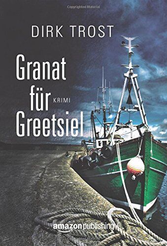 Dirk Trost - Granat für Greetsiel - Preis vom 14.10.2026 23:07:16 h