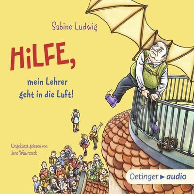 Hilfe, mein Lehrer geht in die Luft! - Sabine Ludwig, Audio, 9783837365580