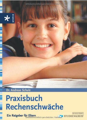 Andreas Schulz - Praxisbuch Rechenschwäche. Ein Ratgeber für Eltern - Preis vom 11.10.2026 03:10:56 h
