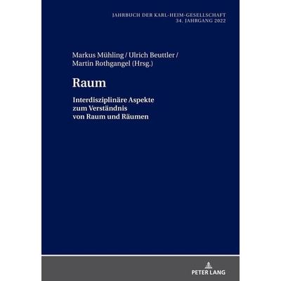 Raum, Gebundene Ausgabe von , Peter Lang GmbH, Internationaler Verlag der Wissenschaften, 978-3-631-88777-6