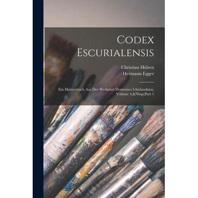 Codex Escurialensis, Taschenbuch von Hermann Egger,Christian Hülsen, Tradd Street Press, 978-1-01-758823-1