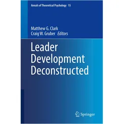 Leader Development Deconstructed, Fachbücher von Matthew G. Clark, Craig W. Gruber