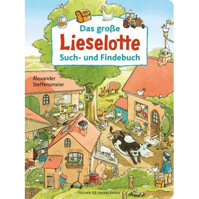 Das große Lieselotte Such- und Findebuch, Gebundene Ausgabe von Alexander Steffensmeier, Fischer Sauerländer, 978-3-7373-5148-5