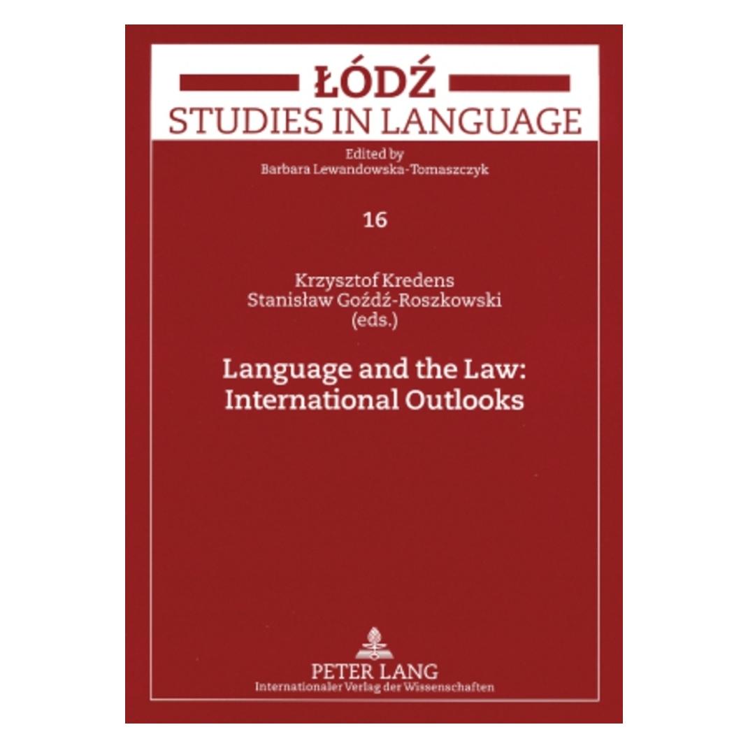 Peter Lang Language and the Law: International Outlooks (Englisch, Krzysztof Kredens, Stanislaw Gozdz-Roszkowski) (56031344)