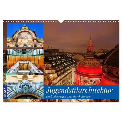 Jugendstilarchitektur - ein Bilderbogen quer durch Europa (Wandkalender 2027 DIN A3 quer), CALVENDO Monatskalender