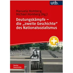 Deutungskämpfe – die "zweite Geschichte" des Nationalsozialismus, Fachbücher von Manuela Homberg, Michael Homberg