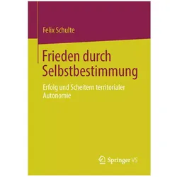 Frieden durch Selbstbestimmung, Sachbücher von Felix Schulte