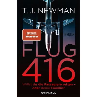 Flug 416, Taschenbuch von T. J. Newman, Goldmann