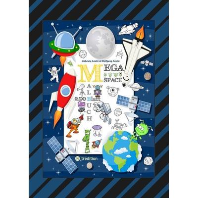 SPACE MEGA MALBUCH - SPEZIAL EDITION - ENTDECKE DAS UNIVERSUM - FREMDE PLANETEN - ERKUNDE DEN WELTRAUM - UFO -, Taschenbuch von Gabriele