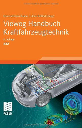 Hans-Hermann Braess - Vieweg Handbuch Kraftfahrzeugtechnik (ATZ/MTZ-Fachbuch) - Preis vom 19.10.2026 19:33:35 h