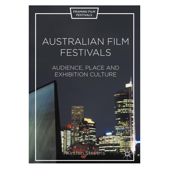 Palgrave Macmillan Stevens:Australian Film Festivals (Englisch, Hardcover, Kirsten Stevens) (63338765)