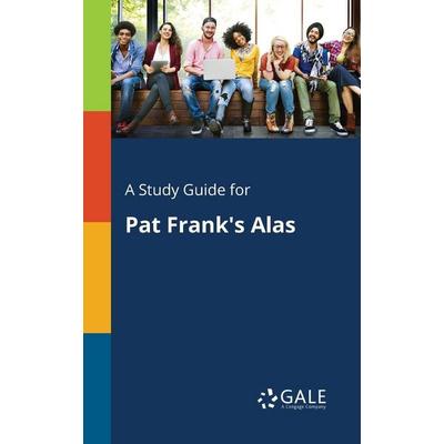 A Study Guide for Pat Frank's Alas, Taschenbuch von Cengage Learning Gale, Gale, Study Guides, 978-1-375-39777-3