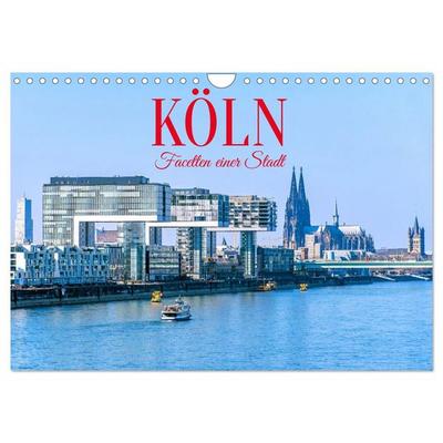 Köln - Facetten einer Stadt (Wandkalender 2027 DIN A4 quer), CALVENDO Monatskalender