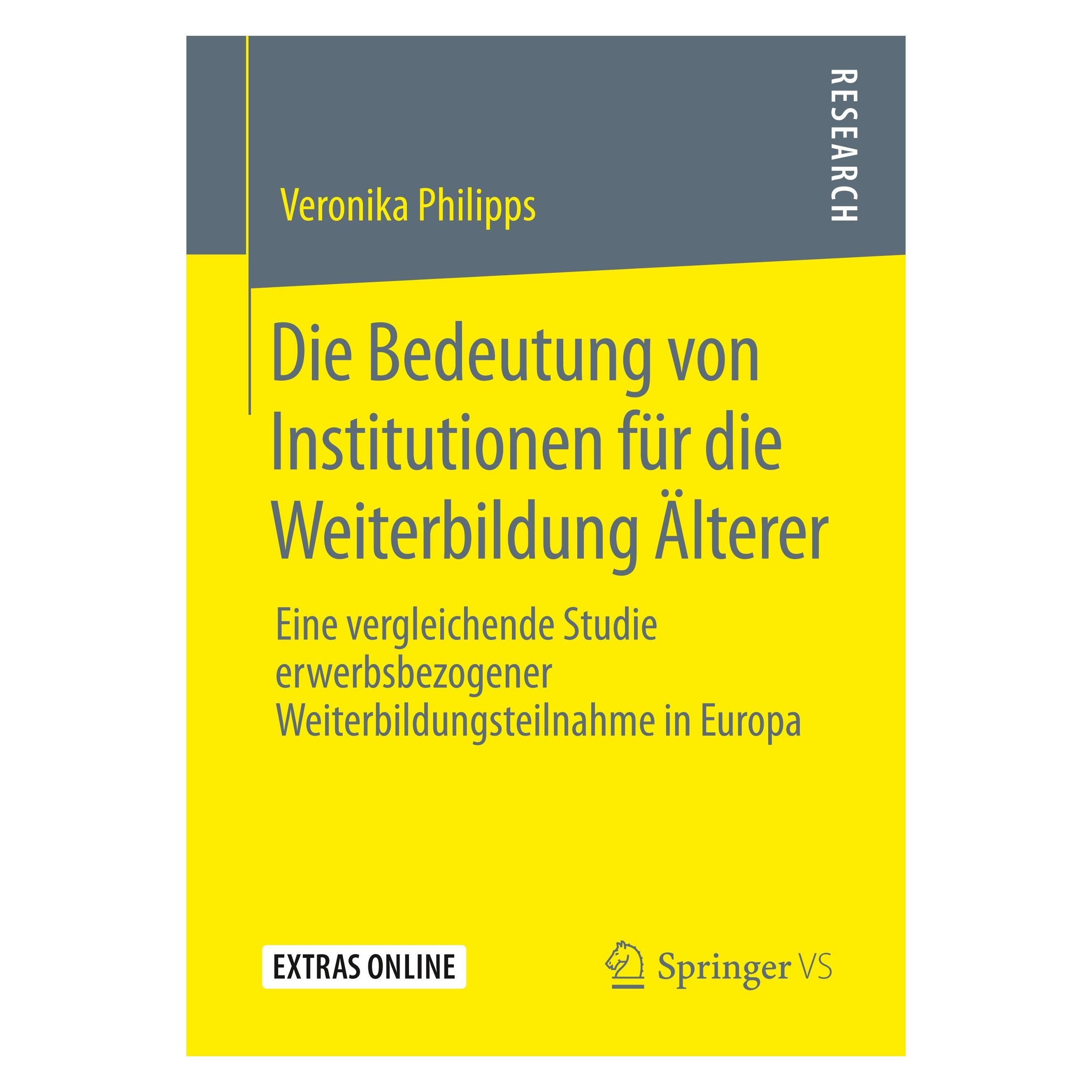 Springer Die Bedeutung von Institutionen für die Weiterbildung Älterer (Deutsch, Softcover, Veronika Philipps) (25454369)