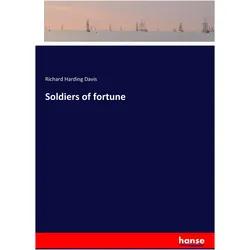 Soldiers of fortune, Sachbücher von Richard Harding Davis