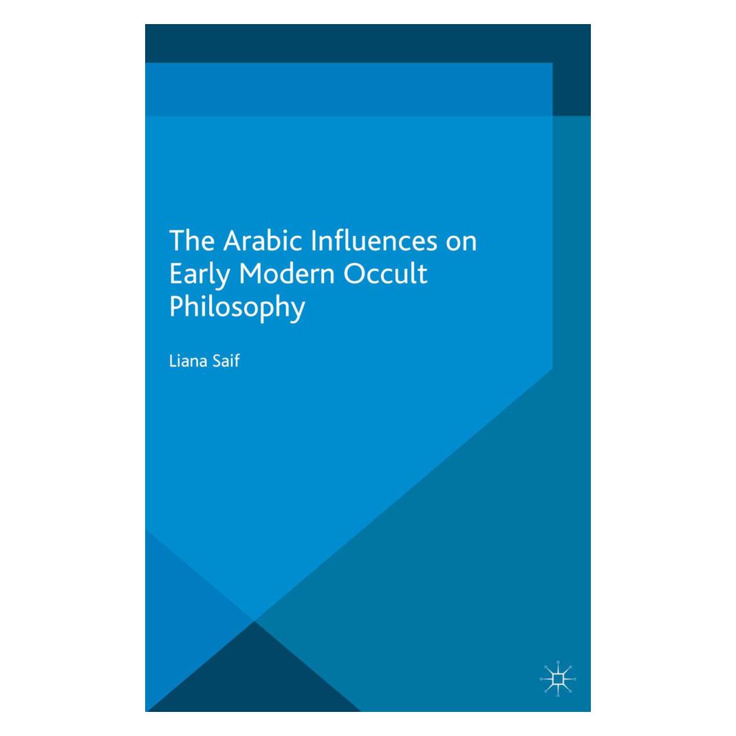 Springer The Arabic Influences on Early Modern Occult Philosophy (Englisch, Softcover, Liana Saif) (55823098)